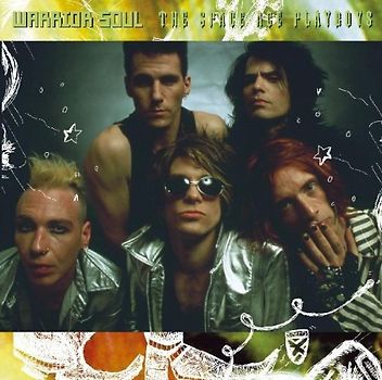 Warrior Soul - The Space Age Playboys
