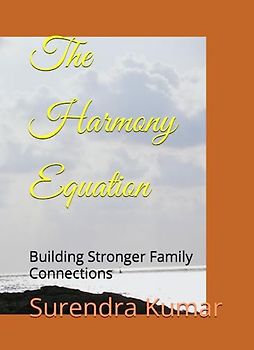 The Harmony Equation: Building Stronger Family Connections