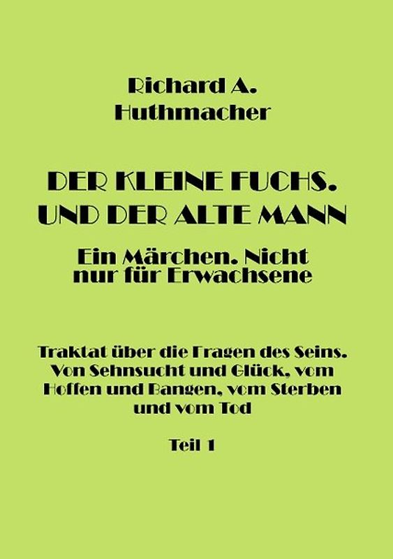 Der Kleine Fuchs. Und der Alte Mann, Teil 1