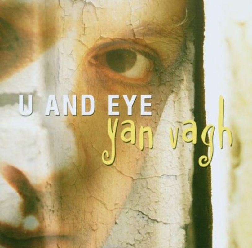 Yan Vagh - U and Eye