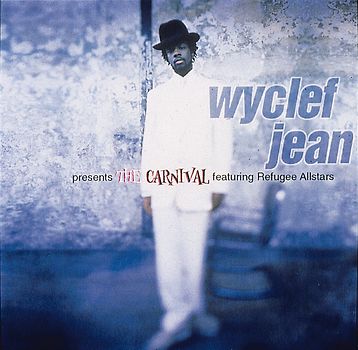 Wyclef Featuring Refugee Jean - Wyclef Jean Presents the Carnival Featuring Refuge