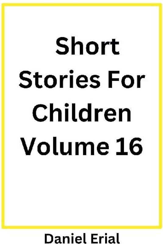 Short Stories For Children Volume 16