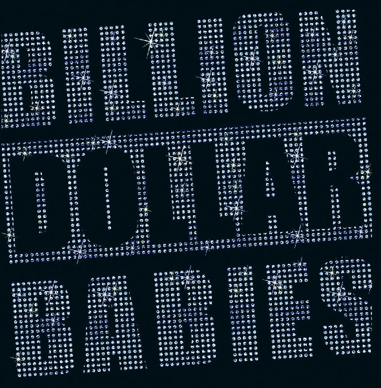 Billion Dollar Babies - Die For Diamonds