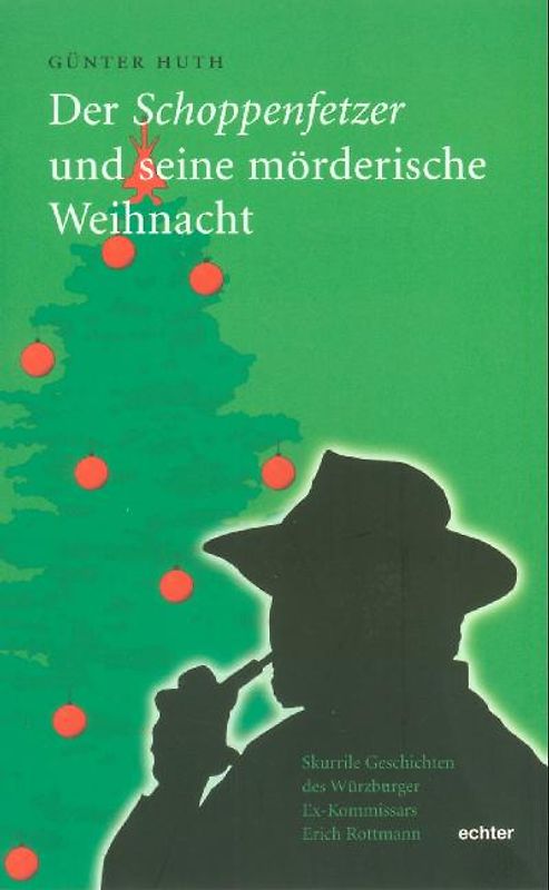 Der Schoppenfetzer und seine mörderische Weihnacht
