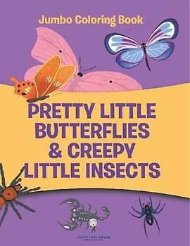 Pretty Little Butterflies & Creepy Little Insects
