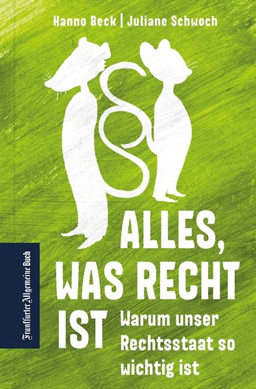 Alles, was Recht ist: Eine Geschichte für kleine Juristen