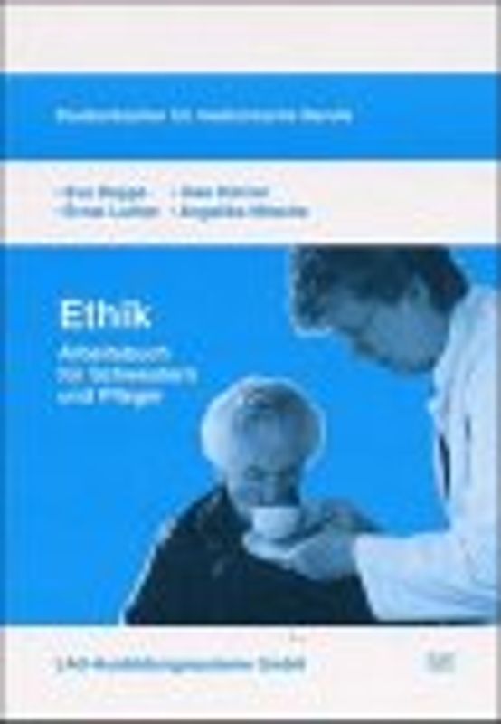 Ethik. Arbeitsbuch für Schwestern und Pfleger