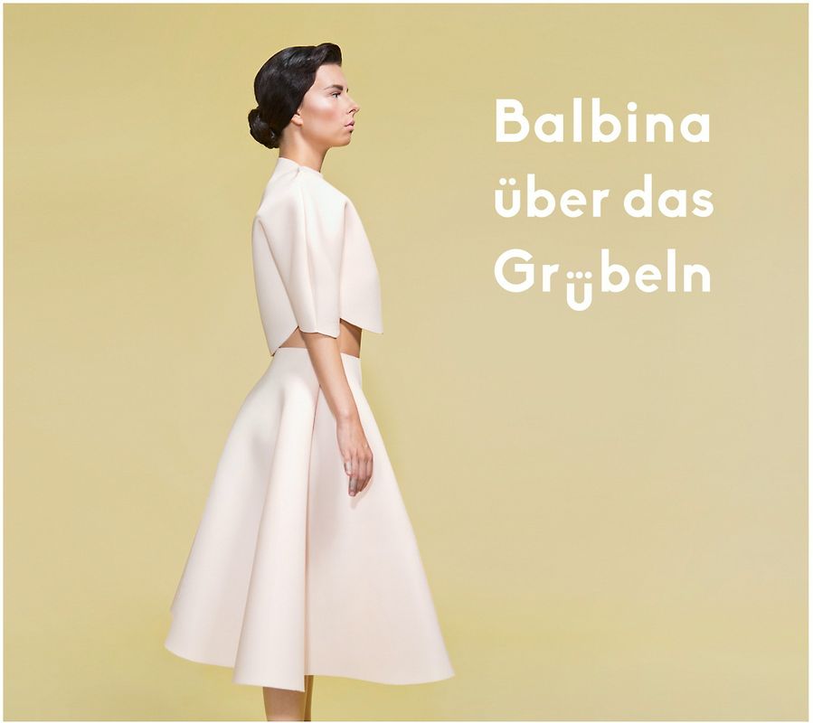 Balbina - Über das Grübeln