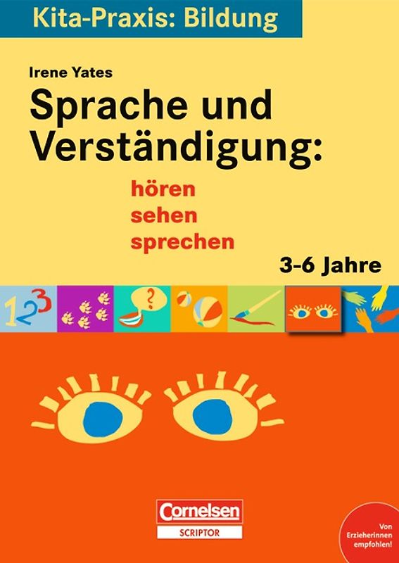 Kita-Praxis: Bildung / Sprache und Verständigung: hören, sehen, sprechen
