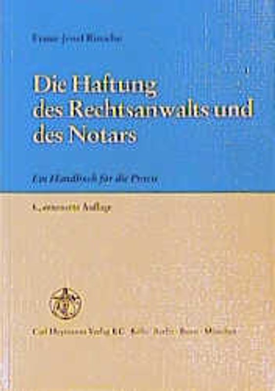 Die Haftung des Rechtsanwalts und des Notars