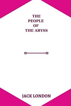The People of the Abyss by jack london