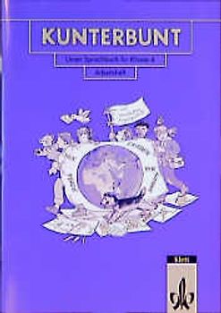 Kunterbunt - Unser Sprachbuch. Ausgabe mit reformierter Rechtschreibung und Zeichensetzung / Arbeitsheft