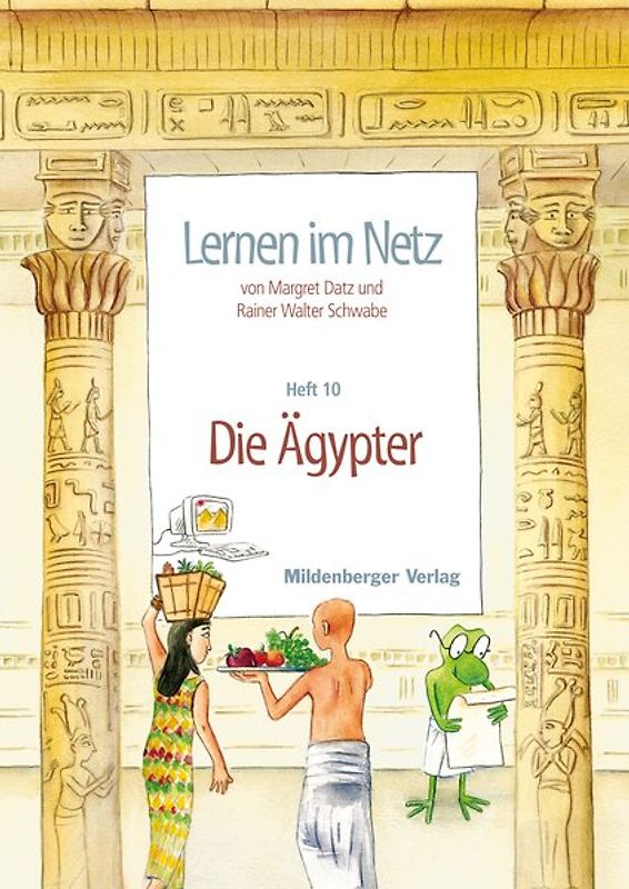 Lernen im Netz / Lernen im Netz, Heft 10: Die Ägypter