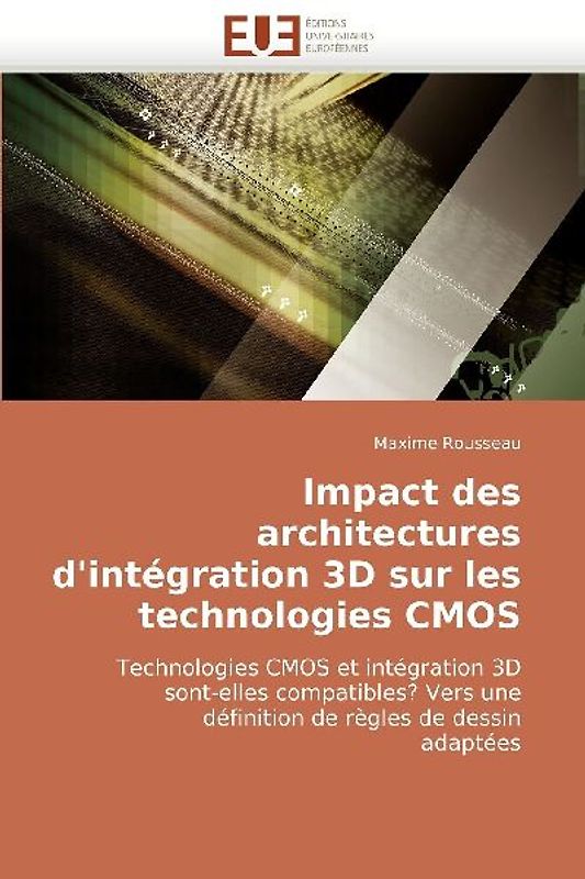 Impact des architectures d''intégration 3D sur les technologies CMOS