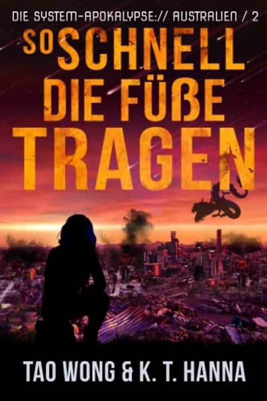 So schnell die Füße tragen: Ein Apokalyptischer LitRPG-Roman (Die System-Apokalypse – Australien, Band 2)