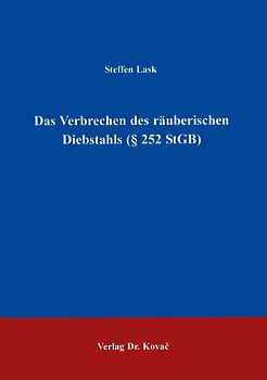 Das Verbrechen des räuberischen Diebstahls (§ 252 StGB)