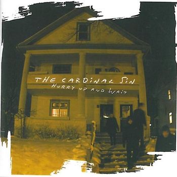 Cardinal Sin - Hurry Up and Wait