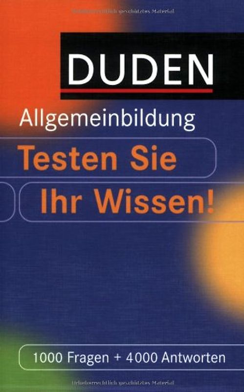 Duden Allgemeinbildung - Testen Sie Ihr Wissen!