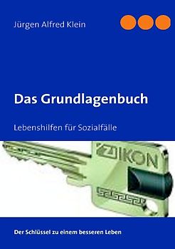 Das Grundlagenbuch. Lebenshilfen für Sozialfälle