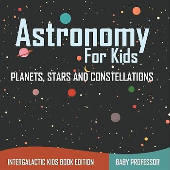 Astronomy For Kids