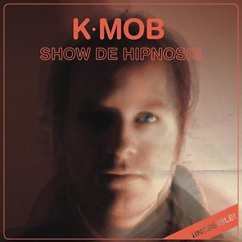 K-Mob - Show de Hipnosis