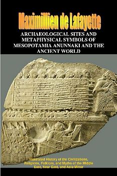 Archaeological Sites and Metaphysical Symbols of Mesopotamia and the Ancient World