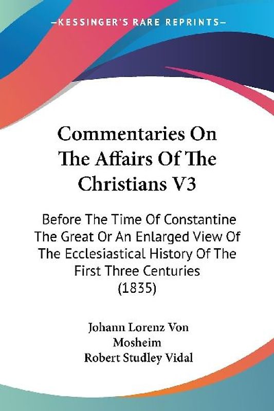 Commentaries On The Affairs Of The Christians V3