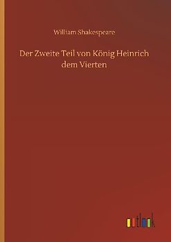 Der Zweite Teil von König Heinrich dem Vierten