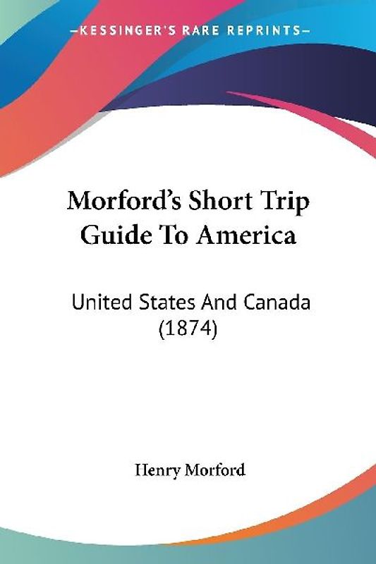 Morford's Short Trip Guide To America