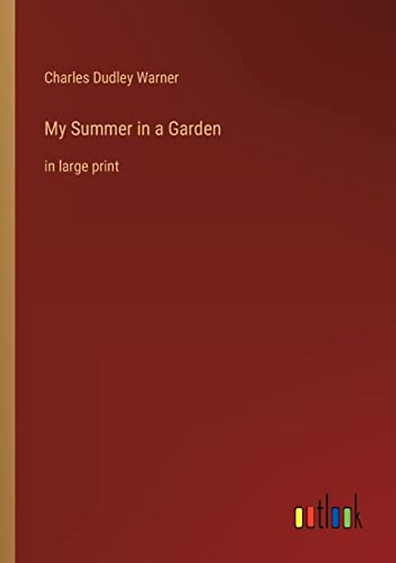 My Summer in a Garden: in large print