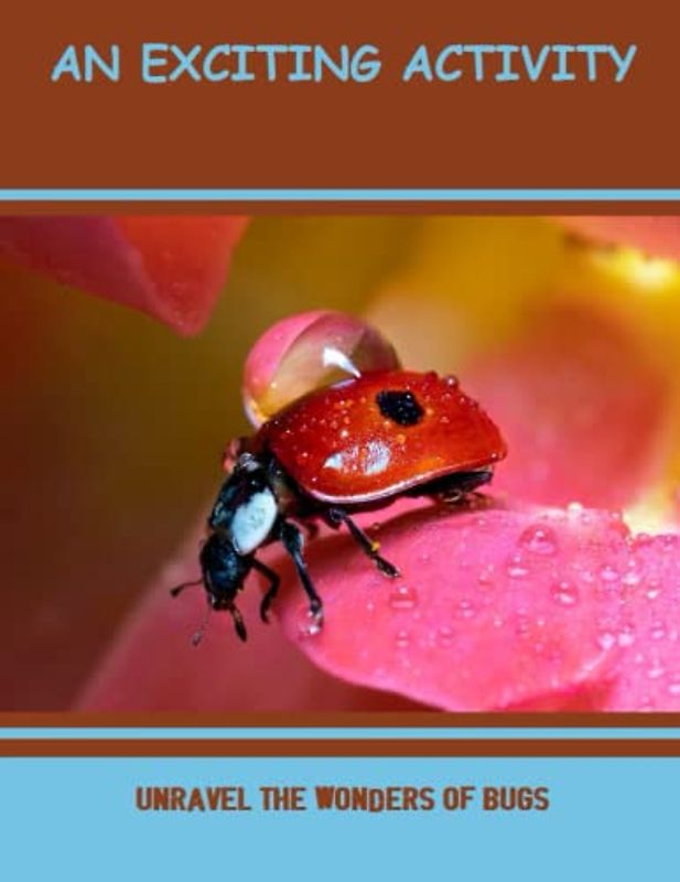 An Exciting Activity: Unravel The Wonders Of Bugs