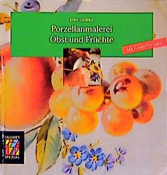 Porzellanmalerei - Obst und Früchte