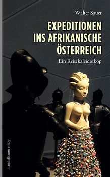 Expeditionen ins afrikanische Österreich
