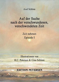 Auf der Suche nach der verschwundenen, verschwendeten Zeit