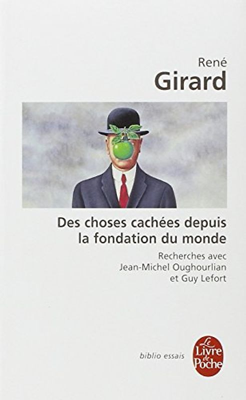 Des choses cachées depuis la fondation du monde (Ldp Bib.Essais) - Girard, René