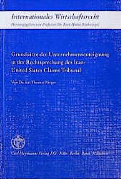 Grundsätze der Unternehmensenteignung in der Rechtsprechung des Iran-United States Claims Tribunal
