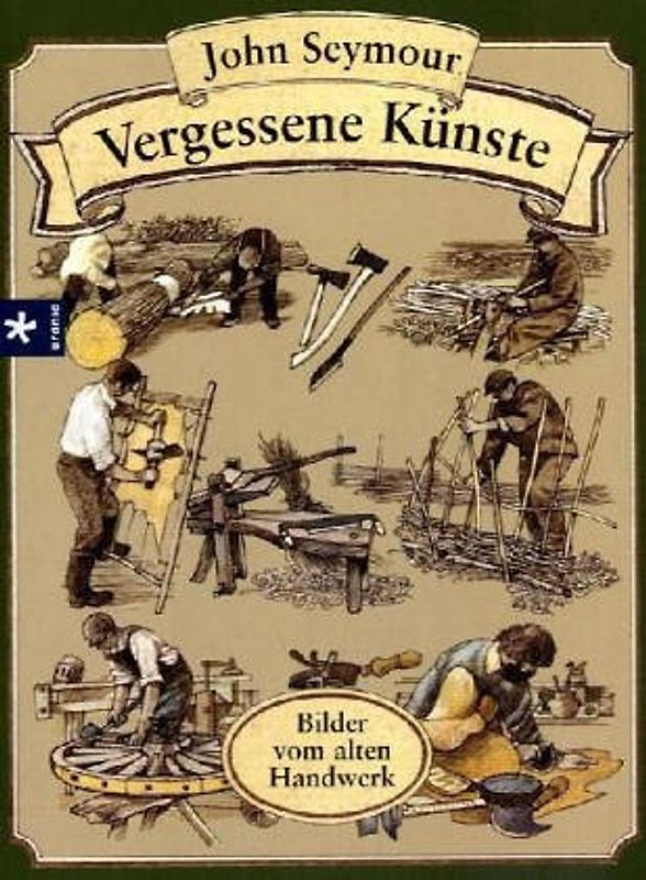 Vergessene Künste. Bilder vom alten Handwerk