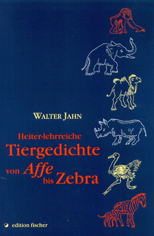 Heiter-lehrreiche Tiergedichte von Affe bis Zebra