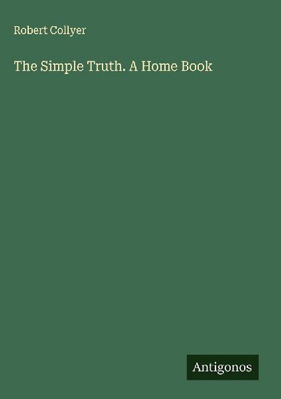 The Simple Truth. A Home Book