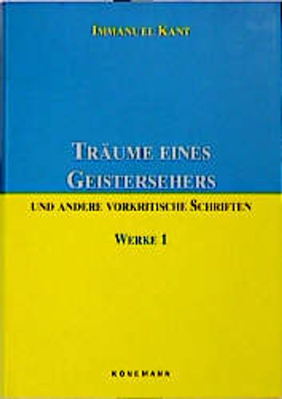 Werke / Träume eines Geistersehers und andere vorkritische Schriften