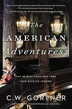 The American Adventuress: A Novel