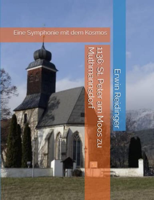 1136: St. Peter am Moos zu Muthmannsdorf: Eine Symphonie mit dem Kosmos