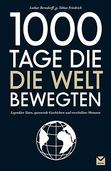 1000 Tage, die die Welt bewegten
