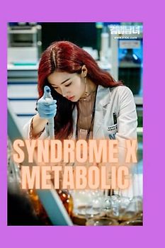 SYNDROME X Metabolic syndrome: Technically .Swollen lymph .Vasovagal syncope .Metabolic syndrome .Children's Center .Syphilis .Syringomyelia .Systemic capillary .Systemic mastocytosis