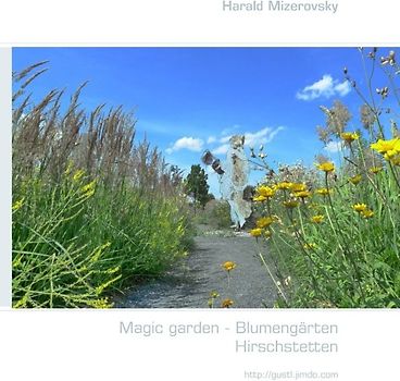 Magic garden - Blumengärten <nextline>Hirschstetten