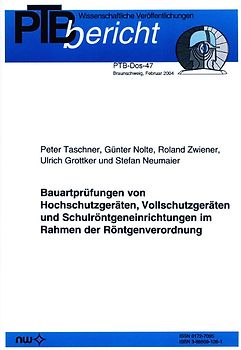 Bauartprüfungen von Hochschutzgeräten, Vollschutzgeräten und Schulröntgeneinrichtungen im Rahmen der Röntgenverordnung