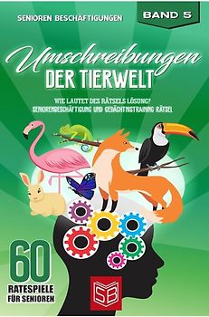 60 Ratespiele für Senioren / Umschreibungen der Tierwelt