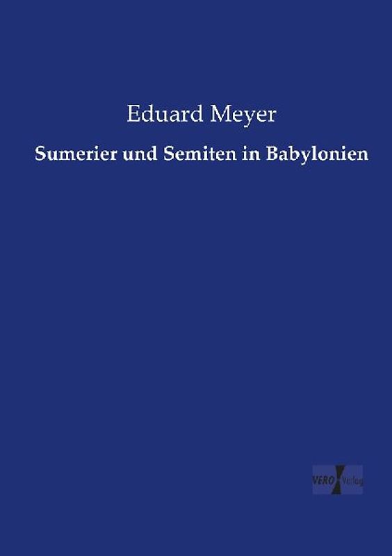 Sumerier und Semiten in Babylonien