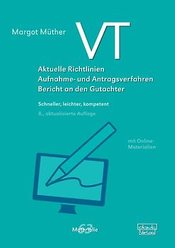 VT – Aktuelle Richtlinien, Aufnahme- und Antragsverfahren, Bericht an den Gutachter