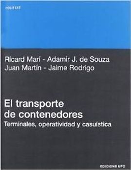 El transporte de contenedores : terminales, operatividad y casuística